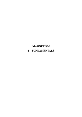 MAGNETISM 1- FUNDAMENTALS Front Cover Photo: Courtesy Ofpierre Molho, Laboratoire Louis Neel Du CNRS, Grenoble, France