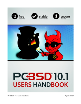 PC-BSD® 10.1 Users Handbook Page 1 of 320 PC-BSD® 10.1 Users Handbook Page 2 of 320 Table of Contents 1 Introduction