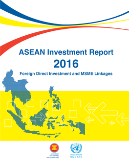 ASEAN Investment Report 2016 Foreign Direct Investment and MSME Linkages