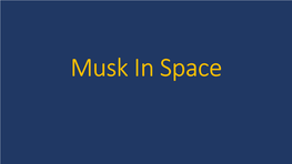 Musk in Space Elon Musk Zuid-Afrikaan – Canadees – Amerikaan