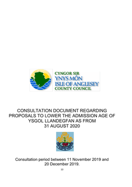 Consultation Document Regarding Proposals to Lower the Admission Age of Ysgol Llandegfan As from 31 August 2020