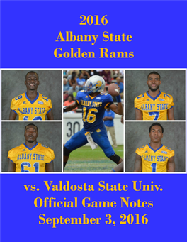 2016 Albany State Golden Rams Vs. Valdosta State Univ. Official Game Notes September 3, 2016