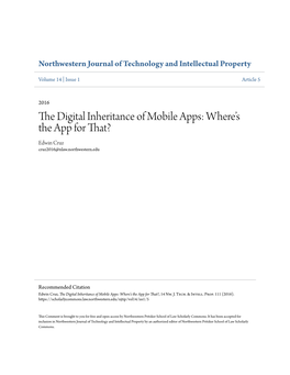 The Digital Inheritance of Mobile Apps: Where’S the App for That? Edwin Cruz Cruz2016@Nlaw.Northwestern.Edu
