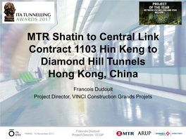 MTR Shatin to Central Link Contract 1103 Hin Keng to Diamond Hill Tunnels Hong Kong, China