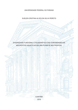 Universidade Federal Do Paraná Suelen Cristina Alves Da Silva Pereto Diversidade Funcional E Filogenética Das Comunidades De M