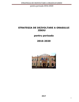 STRATEGIA DE DEZVOLTARE a ORASULUI JIBOU Pentru Perioada