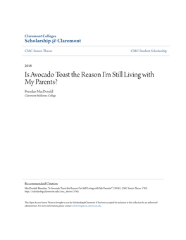 Is Avocado Toast the Reason I'm Still Living with My Parents? Brendan Macdonald Claremont Mckenna College