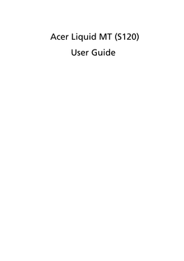 Acer Liquid MT (S120) User Guide © 2010 All Rights Reserved
