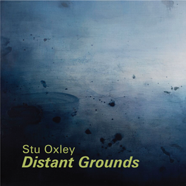 Stu Oxley Distant Grounds Stu Oxley Distant Grounds