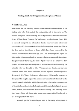 1 Chapter 11 Casting the Role of Trygaeus in Aristophanes' Peace a Gift for an Actor Few Indeed Are the Surviving Ancient Greek