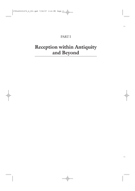 Reception Within Antiquity and Beyond 9781405151672 4 001.Qxd 7/26/07 2:41 PM Page 12 9781405151672 4 001.Qxd 7/26/07 2:41 PM Page 13