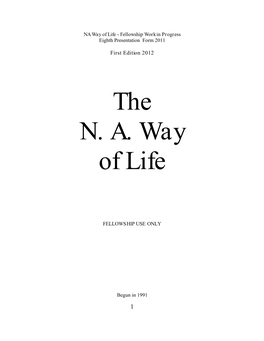 The NA Way of Life Book As Written and Approved by the NA Fellowship-At-Large in Open, Participatory Conferences