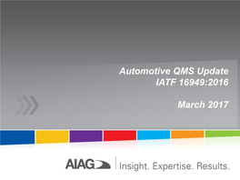 Automotive QMS Update IATF 16949:2016 March 2017