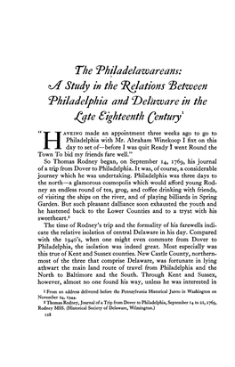 The 'Philadelaware Ans: *J1 Study in the I^Elations ^Between Philadelphia and 'Delaware in the J^Ate Eighteenth Qentury