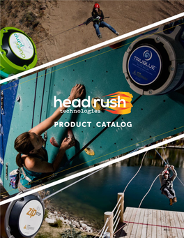 Product Catalog Head Rush Technologies Engineered for Adventure Designed for Your Business