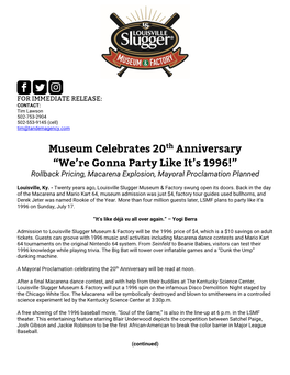 Museum Celebrates 20Th Anniversary “We’Re Gonna Party Like It’S 1996!” Rollback Pricing, Macarena Explosion, Mayoral Proclamation Planned