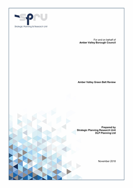 For and on Behalf of Amber Valley Borough Council Amber Valley Green Belt Review Prepared by Strategic Planning Research Unit DL