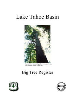 Lake Tahoe Basin Big Tree Register Follows Procedures Used by the American Forestry Association (A.F.A.) to Catalog the Biggest Trees in the Nation