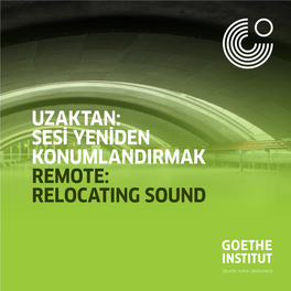 Relocating Sound Uzaktan: Sesi Yeniden Remote: Relocating Sound