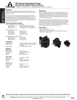 SH Series Superheat Traps Bimetallic Steam Traps for Superheat Conditions for Pressures to 1,800 Psig (124 Bar)...Cold Water Capacities to 6,500 Lb/Hr (2,950 Kg/Hr)