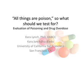 “All Things Are Poison,” So What Should We Test For? Evaluation of Poisoning and Drug Overdose