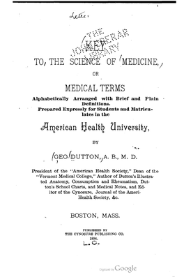Key to the Science of Medicine, Or Medical Terms, with Brief Definitions