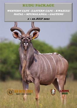 Kudu Package Western Cape - Eastern Cape – Kwazulu Natal – Mpumalanga – Gauteng 1 – 22 July 2021