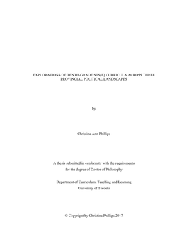 EXPLORATIONS of TENTH-GRADE STS[E] CURRICULA ACROSS THREE PROVINCIAL POLITICAL LANDSCAPES by Christina Ann Phillips a Thesis Su