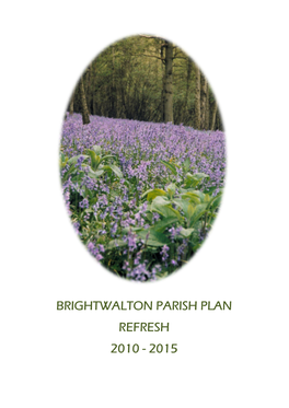 BRIGHTWALTON PARISH PLAN REFRESH 2010 - 2015 Contents