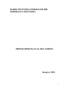 Emisija Te Jasno Pozicioniranim I Profiliranim Sedmičnim Programskim Emisijama Kako U Unutrašnjoj Tako I U Vanjskoj Politici