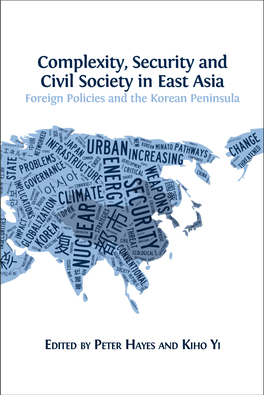 Complexity, Security and Civil Society in East Asia Foreign Policies and the Korean Peninsula