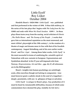 Little Eyolf Roy Lisker October 2004 Hendrik Ibsen's (1828-1906) Little Eyolf Was Published and First Performed in the Winter of 1894