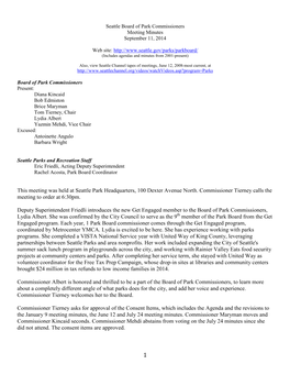 1 This Meeting Was Held at Seattle Park Headquarters, 100 Dexter Avenue North. Commissioner Tierney Calls the Meeting to Order A