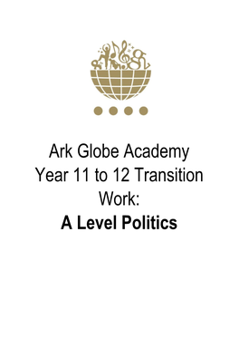 Ark Globe Academy Year 11 to 12 Transition Work: a Level Politics