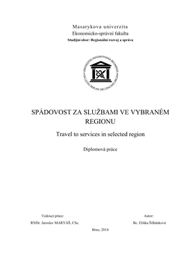 SPÁDOVOST ZA SLUŽBAMI VE VYBRANÉM REGIONU Travel to Services in Selected Region