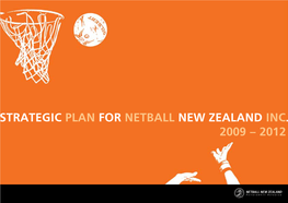 Strategic Plan for Netball New Zealand Inc. 2009 – 2012