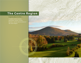 The Centre Region a Great Place to Live