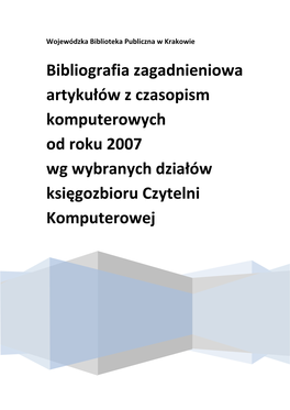 Bibliografia Zagadnieniowa Artykułów Z Czasopism Komputerowych Od Roku 2007 Wg Wybranych Działów Księgozbioru Czytelni Komputerowej