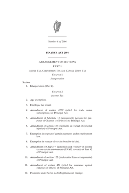 FINANCE ACT 2004 ———————— ARRANGEMENT of SECTIONS PART 1 Income Tax, Corporation Tax and Capital Gains Tax Chapter 1 Interpretation Section 1