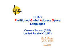 CAF) Unified Parallel C (UPC