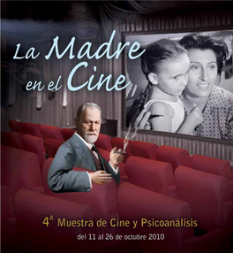 La Madre En El Cine”, Estaremos Asistiendo a Mucho Más Que Una Proyección De Luces, Sombras, Secuencias De Imágenes Y Sonidos