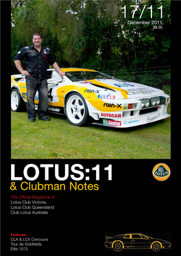 LOTUS:11 & Clubman Notes the Official Magazine of Lotus Club Victoria, Lotus Club Queensland Club Lotus Australia