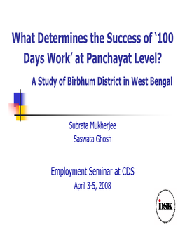 What Determines the Success of '100 Days Work' at Panchayat Level?