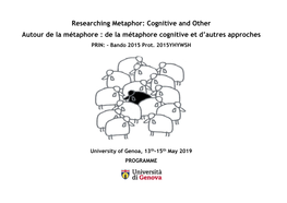Researching Metaphor: Cognitive and Other Autour De La Métaphore : De La Métaphore Cognitive Et D’Autres Approches PRIN: – Bando 2015 Prot