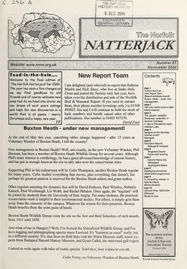 New Report Team Contents ($•*-' Welcome to the Final Edition of -If— 'The Norfolk Natterjack' for 2004