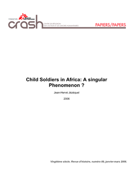 Child Soldiers in Africa : a Singular Phenomenon ?
