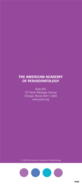 PERIODONTOLOGY PERIODONTAL DISEASES Suite 800 What You Need to Know 737 North Michigan Avenue Chicago, Illinois 60611-2690