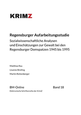 Regensburger Aufarbeitungsstudie Sozialwissenschaftliche Analysen Und Einschätzungen Zur Gewalt Bei Den Regensburger Domspatzen 1945 Bis 1995