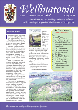 Wellingtonia Issue 11: Second Half 2011 Only £2.00 Newsletter of the Wellington History Group, Rediscovering the Past of Wellington in Shropshire