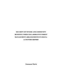 Security of Tenure and Community Benefits Under Collaborative Forest Management Arrangements in Ghana: a Country Report